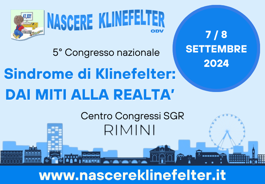 Sindrome di Klinefelter: Dai miti alla realtà. 5° Congresso nazionale di Nascere Klinefelter-odv - Rimini, 7/8 settembre 2024