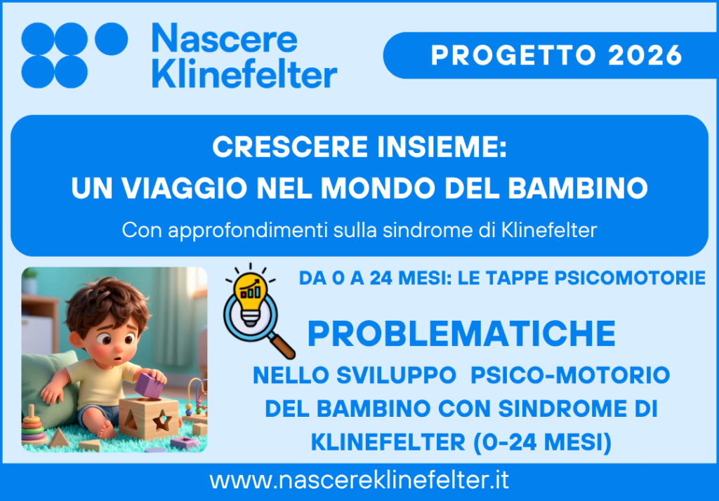 PROBLEMATICHE NELLO SVILUPPO PSICO-MOTORIO DEL BAMBINO CON SINDROME DI KLINEFELTER (0-24 MESI)